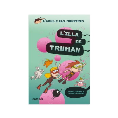 L'Agus i els Monstres 17: L'illa de Truman L'Agus i els Monstres 17: L'illa de Truman