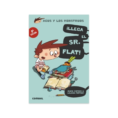 Agus y los Monstruos 1: ¡Llega el Sr. Flat! Agus y los Monstruos 1: ¡Llega el Sr. Flat!