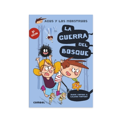 Agus y Los Monstruos 4: La Guerra del Bosque Agus y Los Monstruos 4: La Guerra del Bosque