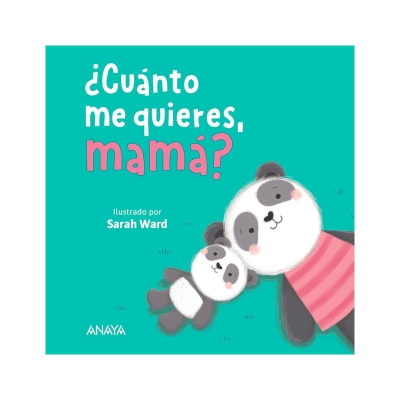 ¿Cuánto me quieres, mamá? ¿Cuánto me quieres, mamá?