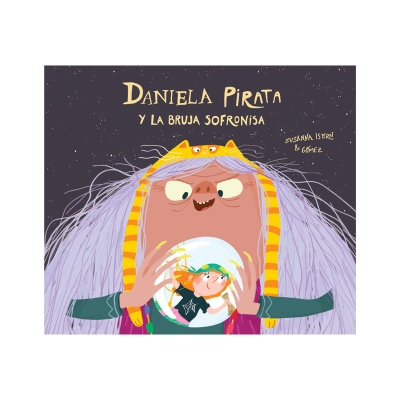 Daniela Pirata y la Bruja Sofronisa Daniela Pirata y la Bruja Sofronisa