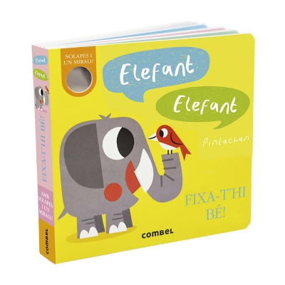 Elefant, Elefant. Fixa-t'hi Bé! Elefant, Elefant. Fixa-t'hi Bé!
