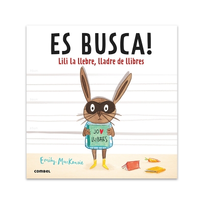 Es Busca! Lili la Llebre, Lladre de Llibres Es Busca! Lili la Llebre, Lladre de Llibres