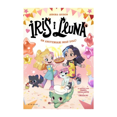 Iris i Lluna 3: Un aniversari molt dolç!