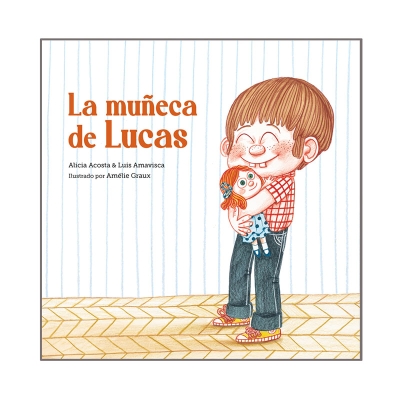 La muñeca de Lucas La muñeca de Lucas