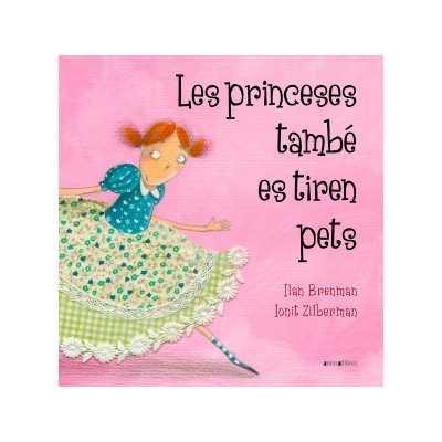 Les princeses també es tiren pets Les princeses també es tiren pets