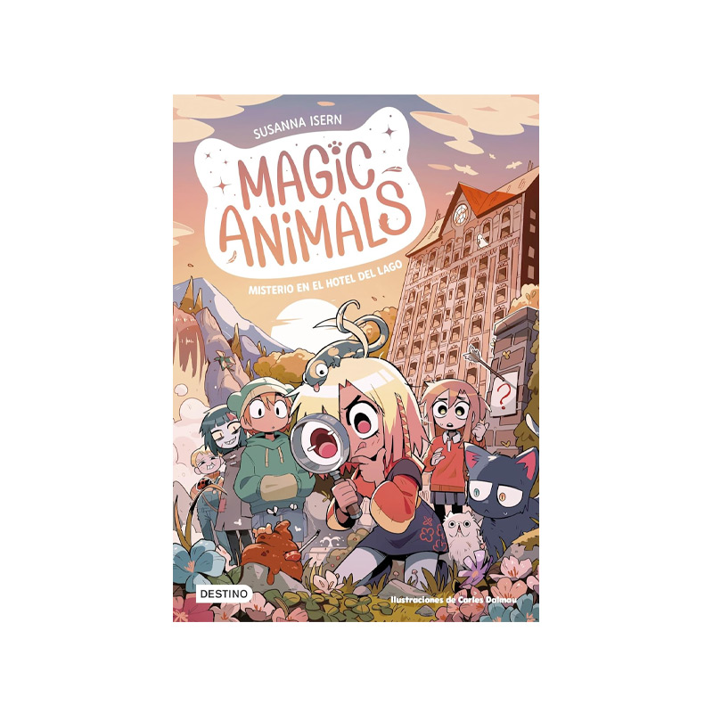 Magic Animals 6. Misterio en el hotel del lago