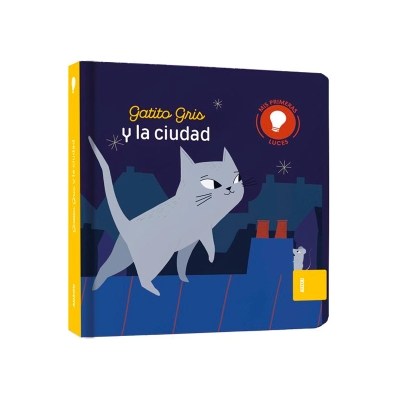 Mis Primeras Luces: Gatito Gris y la Ciudad Mis Primeras Luces: Gatito Gris y la Ciudad