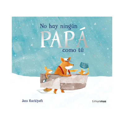 No hay ningún papá como tú