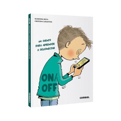 On/Off. Un cuento para aprender a desconectar On/Off. Un cuento para aprender a desconectar
