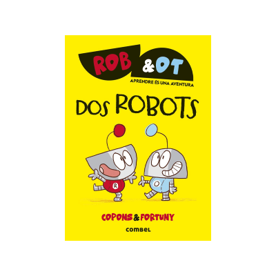 Rob&Ot 1: Dos Robots (Català) Rob&Ot 1: Dos Robots (Català)